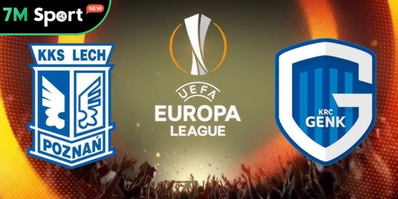 Soi kèo Lech Poznan vs Genk chi tiết